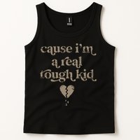 Cause Im A Real Tough I Can Do It With A Broken Heart Tank Top