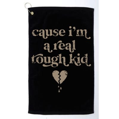 Cause Im A Real Tough I Can Do It With A Broken Heart Golf Towel