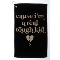 Cause Im A Real Tough I Can Do It With A Broken Heart Golf Towel