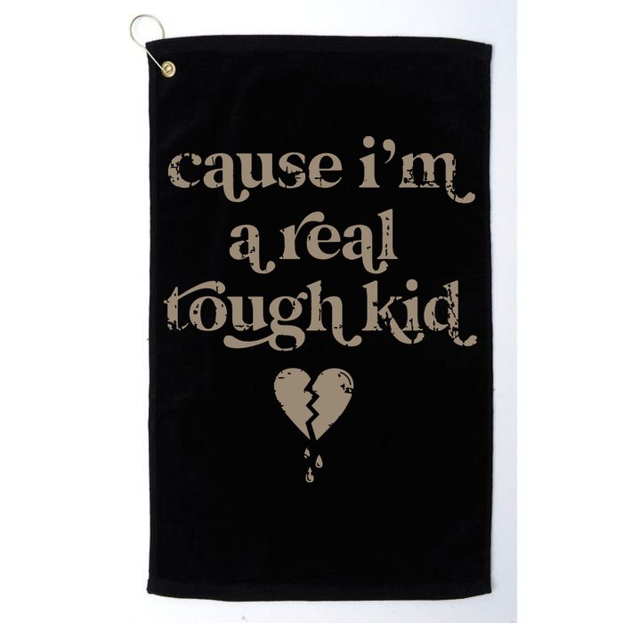 Cause Im A Real Tough I Can Do It With A Broken Heart Golf Towel