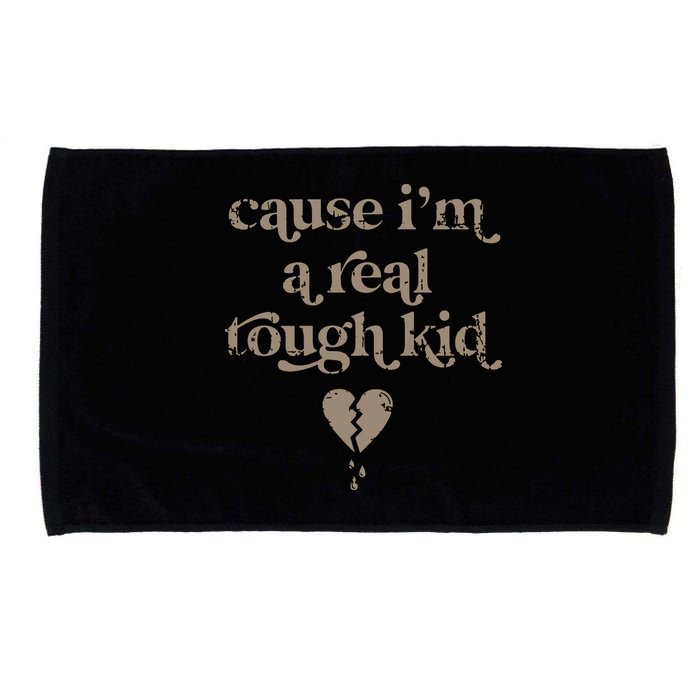 Cause Im A Real Tough I Can Do It With A Broken Heart Microfiber Hand Towel