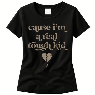 Cause Im A Real Tough I Can Do It With A Broken Heart Womens T-Shirt