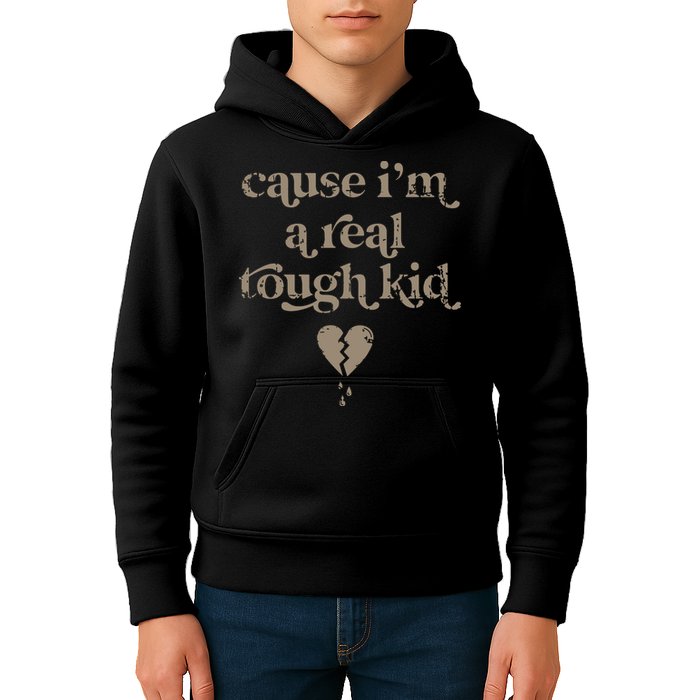 Cause Im A Real Tough I Can Do It With A Broken Heart Kids Hoodie