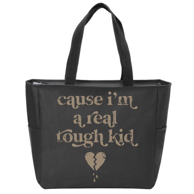Cause Im A Real Tough I Can Do It With A Broken Heart Zip Tote Bag
