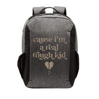Cause Im A Real Tough I Can Do It With A Broken Heart Vector Backpack