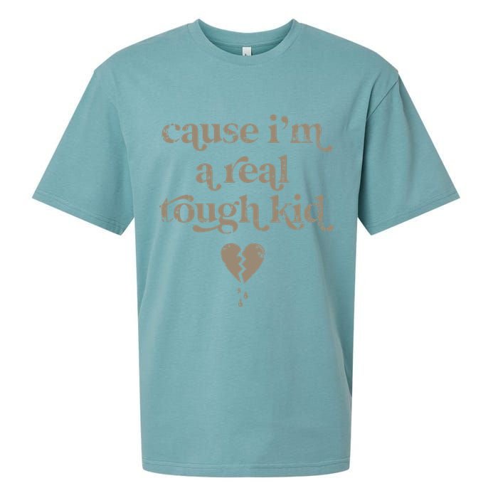 Cause Im A Real Tough I Can Do It With A Broken Heart Sueded Cloud Jersey T-Shirt