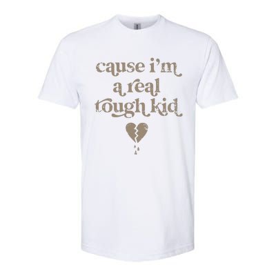 Cause Im A Real Tough I Can Do It With A Broken Heart Softstyle® CVC T-Shirt