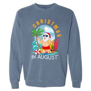 Christmas In August Xmas Funny Santa Summer Beach Vacation Garment-Dyed Sweatshirt