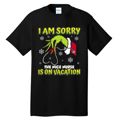 Christmas I Am Sorry The Nice Nurse Is On Vacation Tall T-Shirt