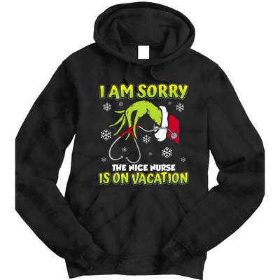 Christmas I Am Sorry The Nice Nurse Is On Vacation Tie Dye Hoodie