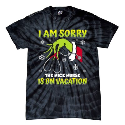 Christmas I Am Sorry The Nice Nurse Is On Vacation Tie-Dye T-Shirt