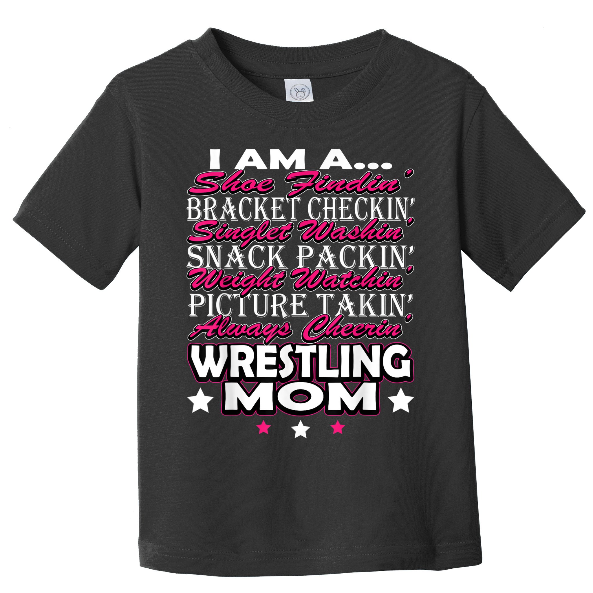 Cute I Am A Wrestling Mom Mamafor Women Toddler T-Shirt