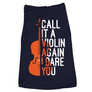 Call It A Violin Again I Dare You Funny Cello Lover Doggie Tank