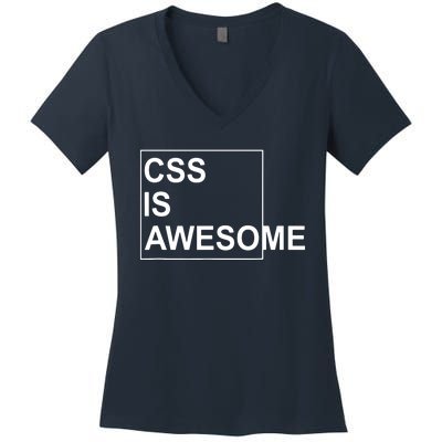 CSS Is Awesome Programmers Software Developer Women's V-Neck T-Shirt