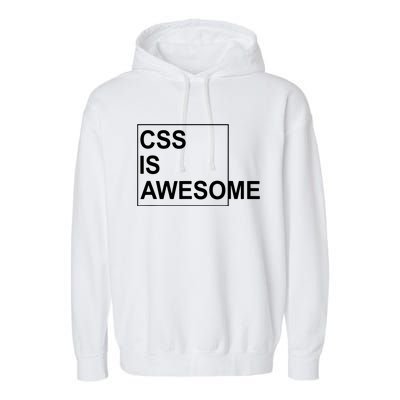 CSS Is Awesome Programmers Software Developer Garment-Dyed Fleece Hoodie