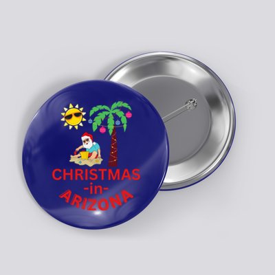 Christmas In Arizona Deck The Palm Trees Family Vacation Gift Button