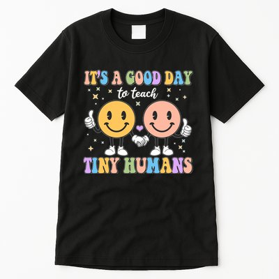 Cute It's A Good Day To Teach Tiny Humans Back To School Tall T-Shirt