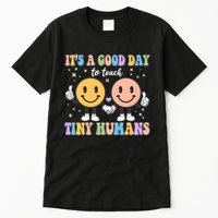Cute It's A Good Day To Teach Tiny Humans Back To School Tall T-Shirt