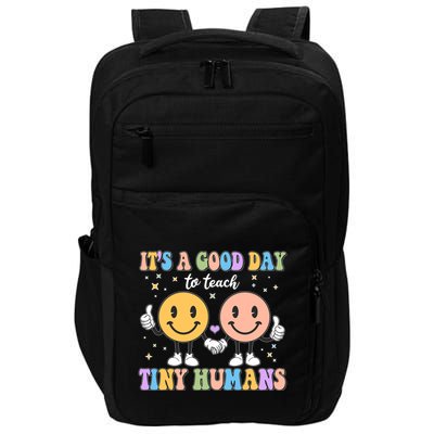Cute It's A Good Day To Teach Tiny Humans Back To School Impact Tech Backpack