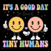 Cute It's A Good Day To Teach Tiny Humans Back To School Mug