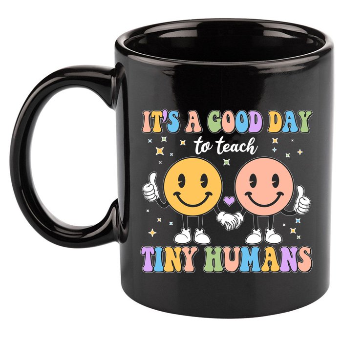 Cute It's A Good Day To Teach Tiny Humans Back To School 11oz C Handle Ceramic Mug
