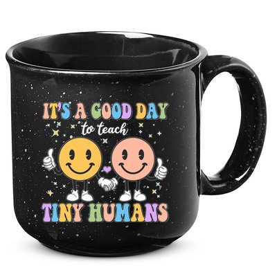 Cute It's A Good Day To Teach Tiny Humans Back To School 15oz Campfire Ceramic Mug