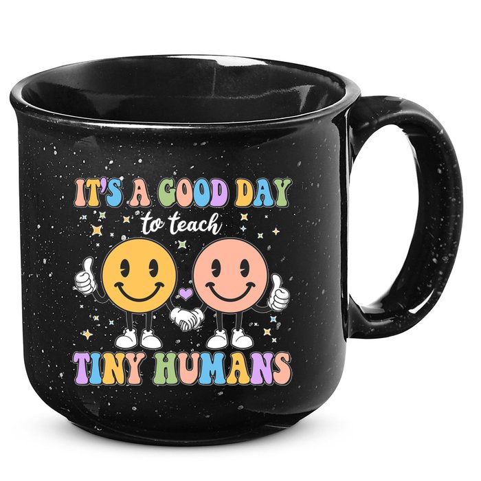 Cute It's A Good Day To Teach Tiny Humans Back To School 15oz Campfire Ceramic Mug