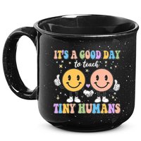 Cute It's A Good Day To Teach Tiny Humans Back To School 15oz Campfire Ceramic Mug