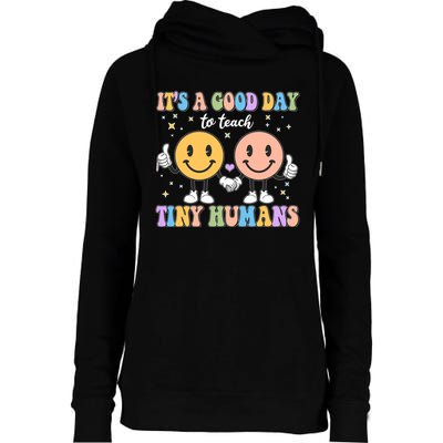 Cute It's A Good Day To Teach Tiny Humans Back To School Womens Funnel Neck Pullover Hood