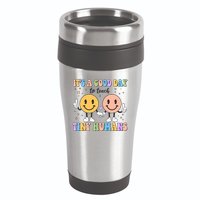 Cute It's A Good Day To Teach Tiny Humans Back To School 16oz Travel Tumbler