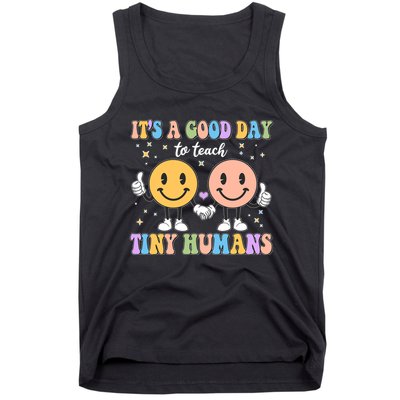 Cute It's A Good Day To Teach Tiny Humans Back To School Tank Top