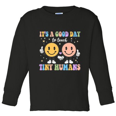 Cute It's A Good Day To Teach Tiny Humans Back To School Toddler Long Sleeve Shirt