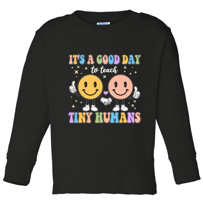 Cute It's A Good Day To Teach Tiny Humans Back To School Toddler Long Sleeve Shirt