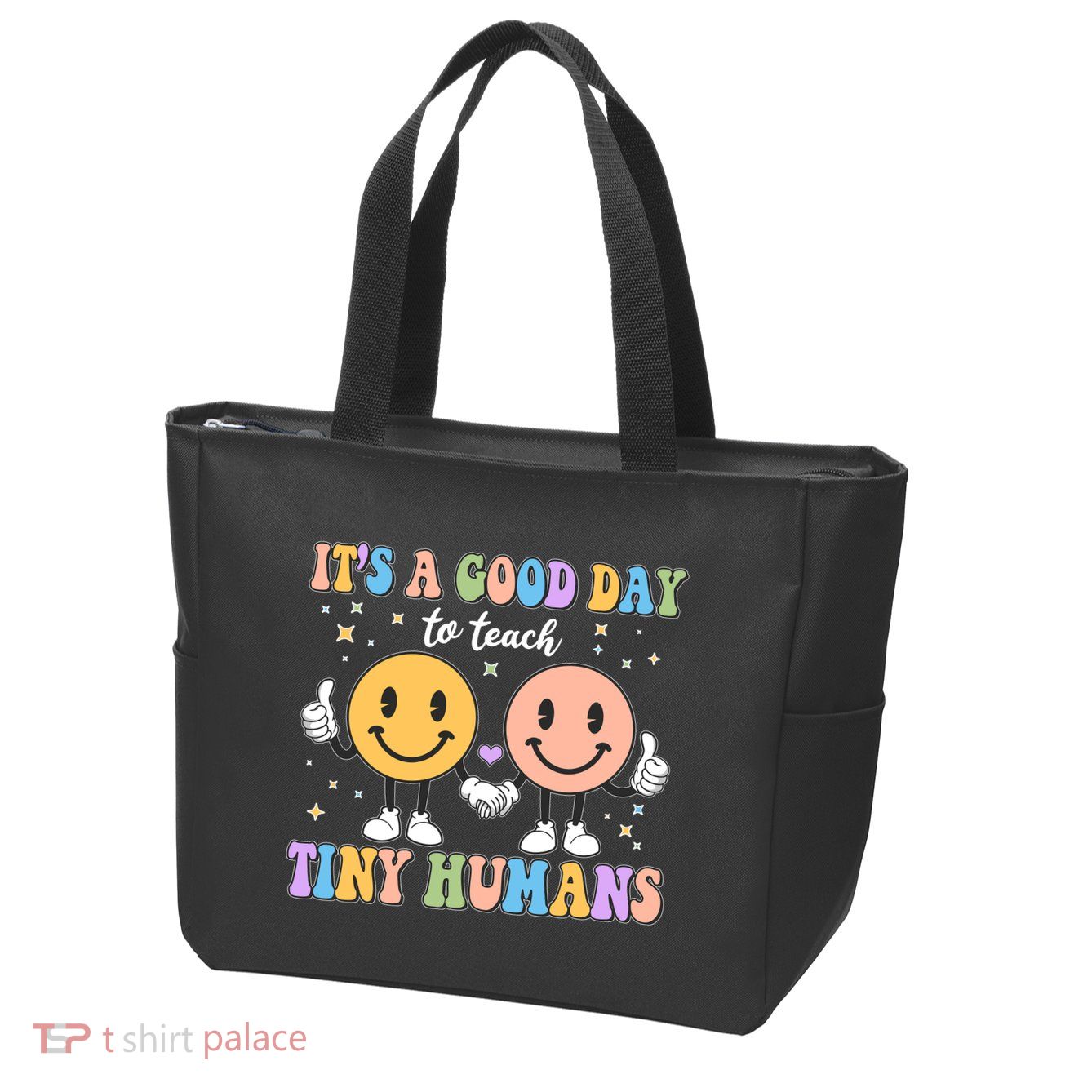 Cute It's A Good Day To Teach Tiny Humans Back To School Zip Tote Bag