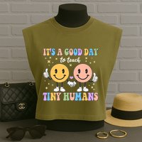 Cute It's A Good Day To Teach Tiny Humans Back To School Garment-Dyed Women's Muscle Tee