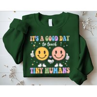 Cute It's A Good Day To Teach Tiny Humans Back To School Sweatshirt