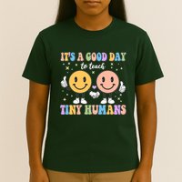 Cute It's A Good Day To Teach Tiny Humans Back To School T-Shirt