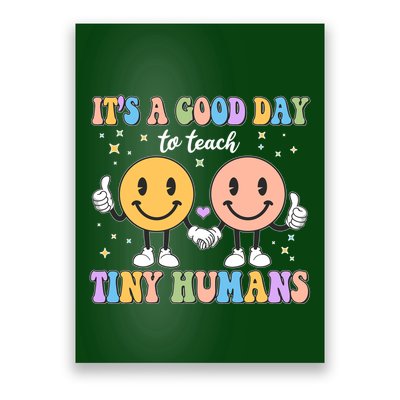 Cute It's A Good Day To Teach Tiny Humans Back To School Poster