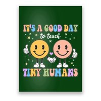 Cute It's A Good Day To Teach Tiny Humans Back To School Poster
