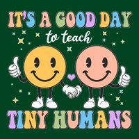 Cute It's A Good Day To Teach Tiny Humans Back To School Premium T-Shirt
