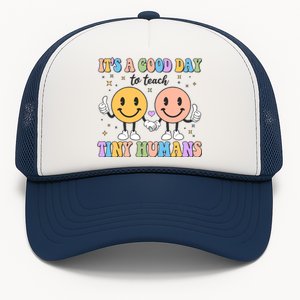 Cute It's A Good Day To Teach Tiny Humans Back To School Trucker Hat