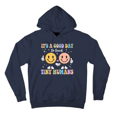 Cute It's A Good Day To Teach Tiny Humans Back To School Tall Hoodie