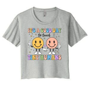 Cute It's A Good Day To Teach Tiny Humans Back To School Women's Crop Top Tee