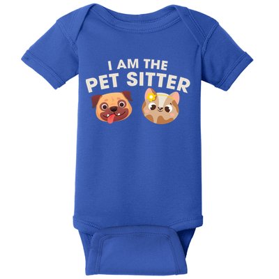 Cute I Am The Pet Sitter Dog Cat Gift Baby Bodysuit