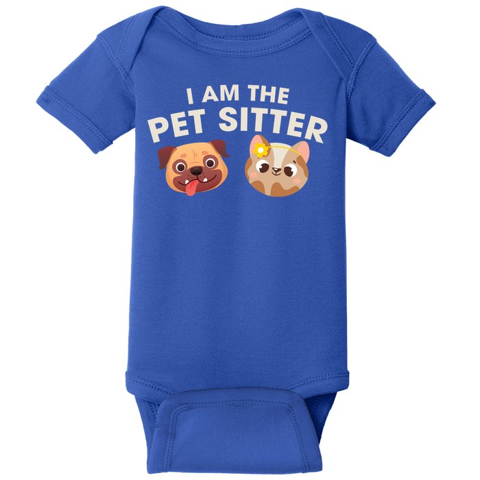 Cute I Am The Pet Sitter Dog Cat Gift Baby Bodysuit