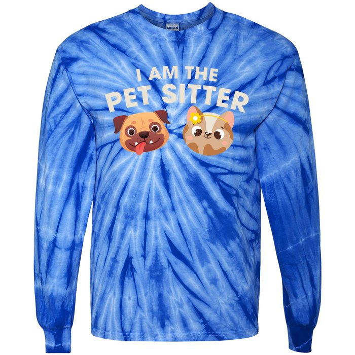 Cute I Am The Pet Sitter Dog Cat Gift Tie-Dye Long Sleeve Shirt