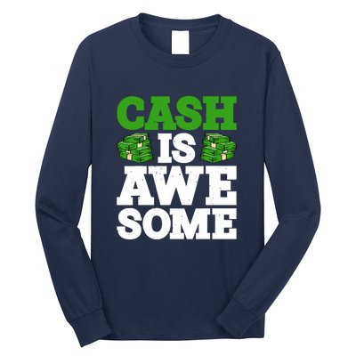 Cash Is Awesome Long Sleeve Shirt