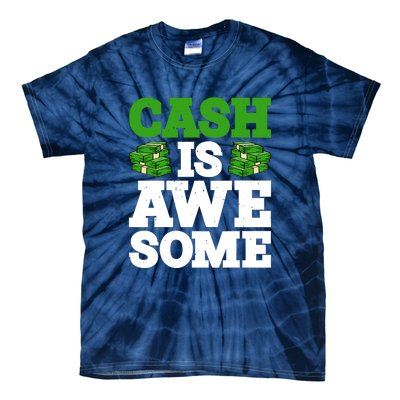 Cash Is Awesome Tie-Dye T-Shirt