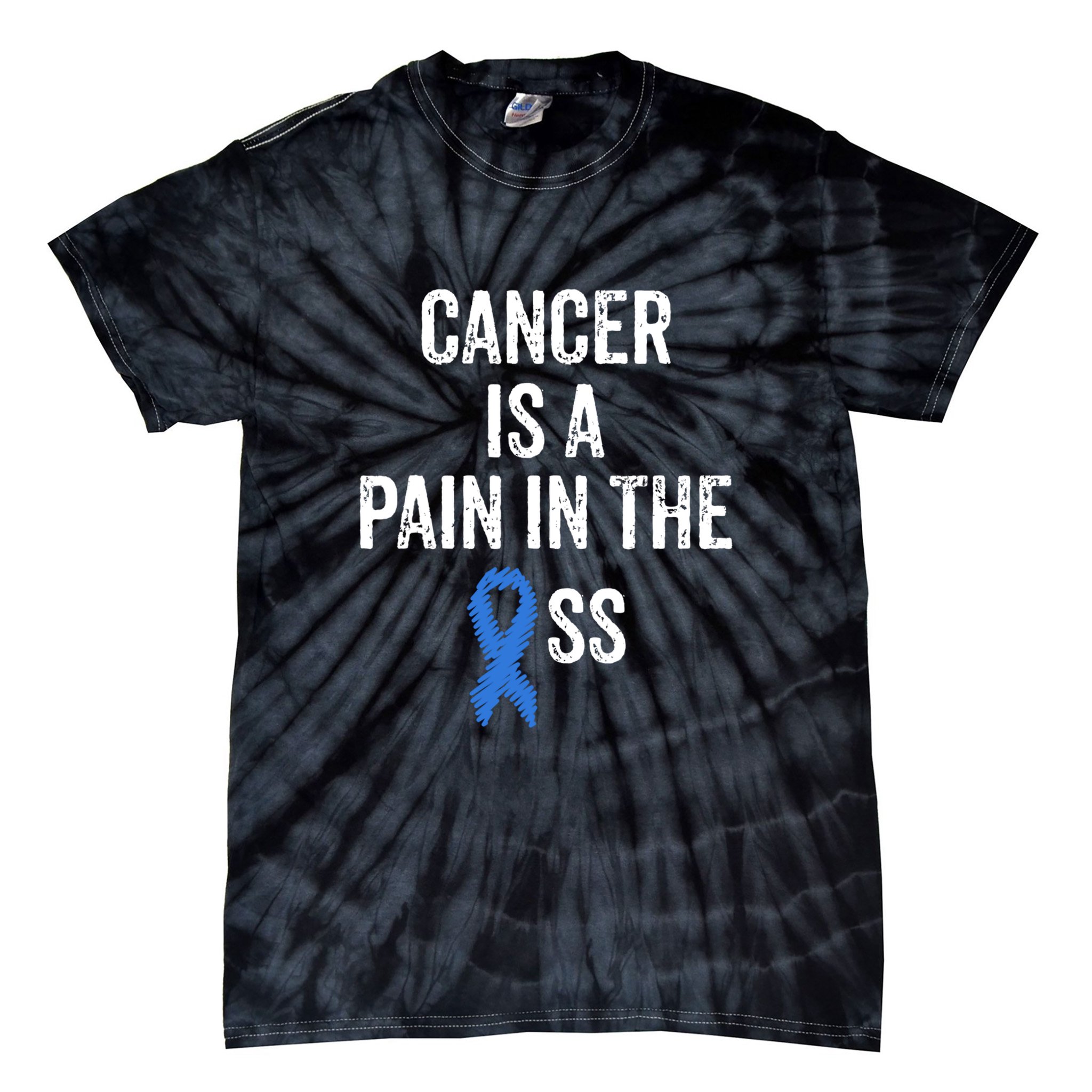 Cancer Is A Pain In The Ass Cancer Awareness Colonoscopy Tie-Dye T-Shirt