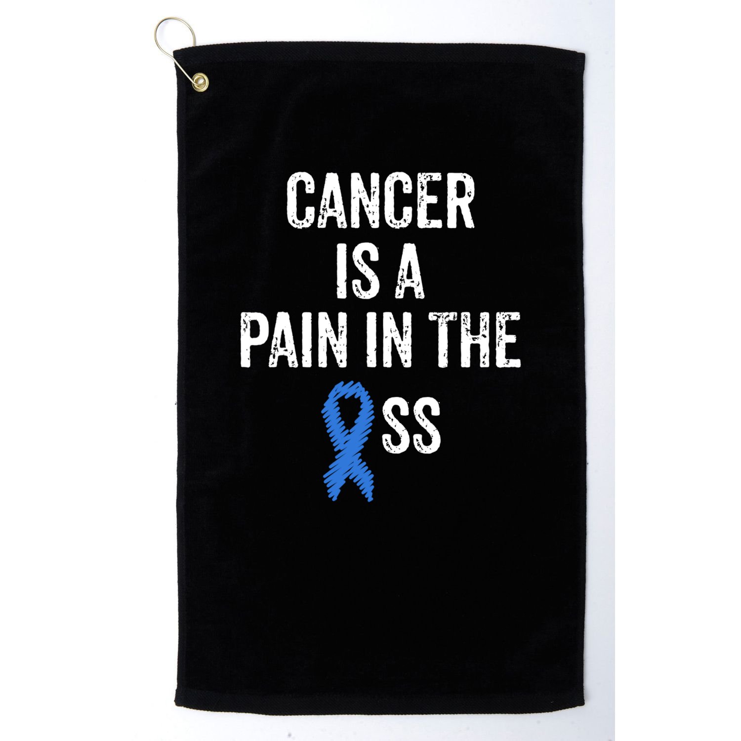 Cancer Is A Pain In The Ass Cancer Awareness Colonoscopy Golf Towel